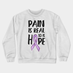 'Pain Is Real So Is Hope' PTSD Mental Health Shirt Crewneck Sweatshirt